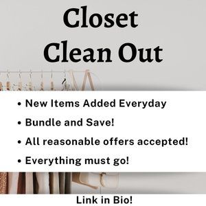 CLOSET CLEANOUT - BUY MORE SAVE MORE